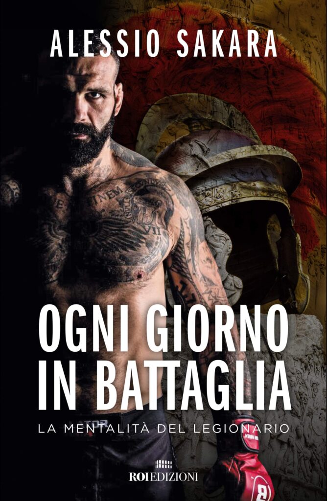 Acquista ora il libro di Alessio Sakara "Ogni giorno in battaglia - La mentalità del legionario" su Amazon - Kombatnet