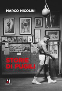 Acquista il libro STORIE DI PUGILI di Marco Nicolini su Amazon - Kombatnet