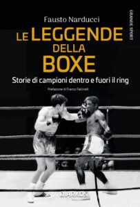 Libro Le leggende della boxe - Storie di campioni dentro e fuori dal ring - Fausto Narducci - Kombatnet
