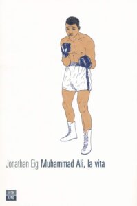 Libro Muhammad Ali - La vita di Jonathan Eig - Kombatnet