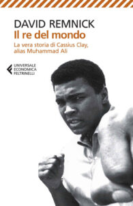 Acquista il libro Il re del mondo su Muhammad Ali - La vera storia di Cassius Clay su Amazon - Kombatnet