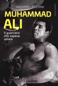 Libro Muhammad Ali - Il guerriero che sapeva volare - Massimo Cecchini - Kombatnet