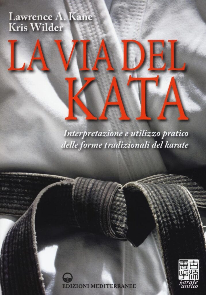 Libro - La via del Kata - Lawrence Kane - Kris Wilder - Kombatnet