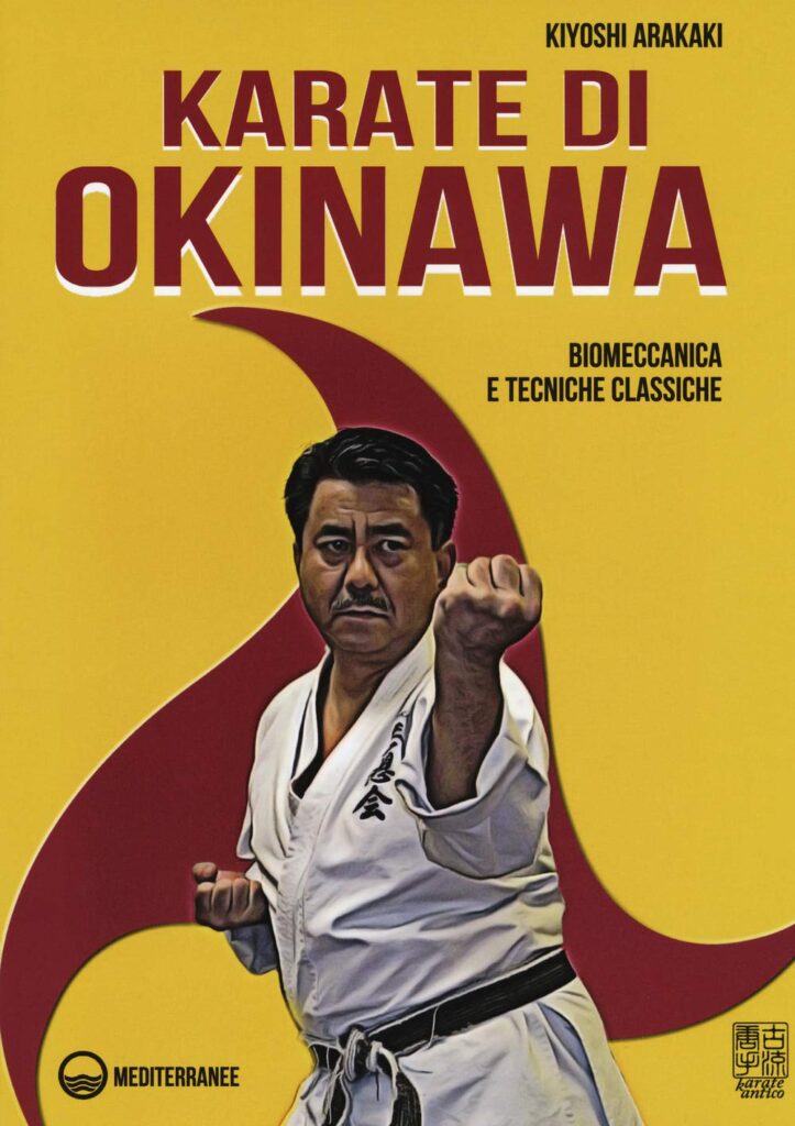 Libro - Karate di Okinawa - Biomeccanica e tecniche classiche - Kiyoshi Arakaki - Kombatnet