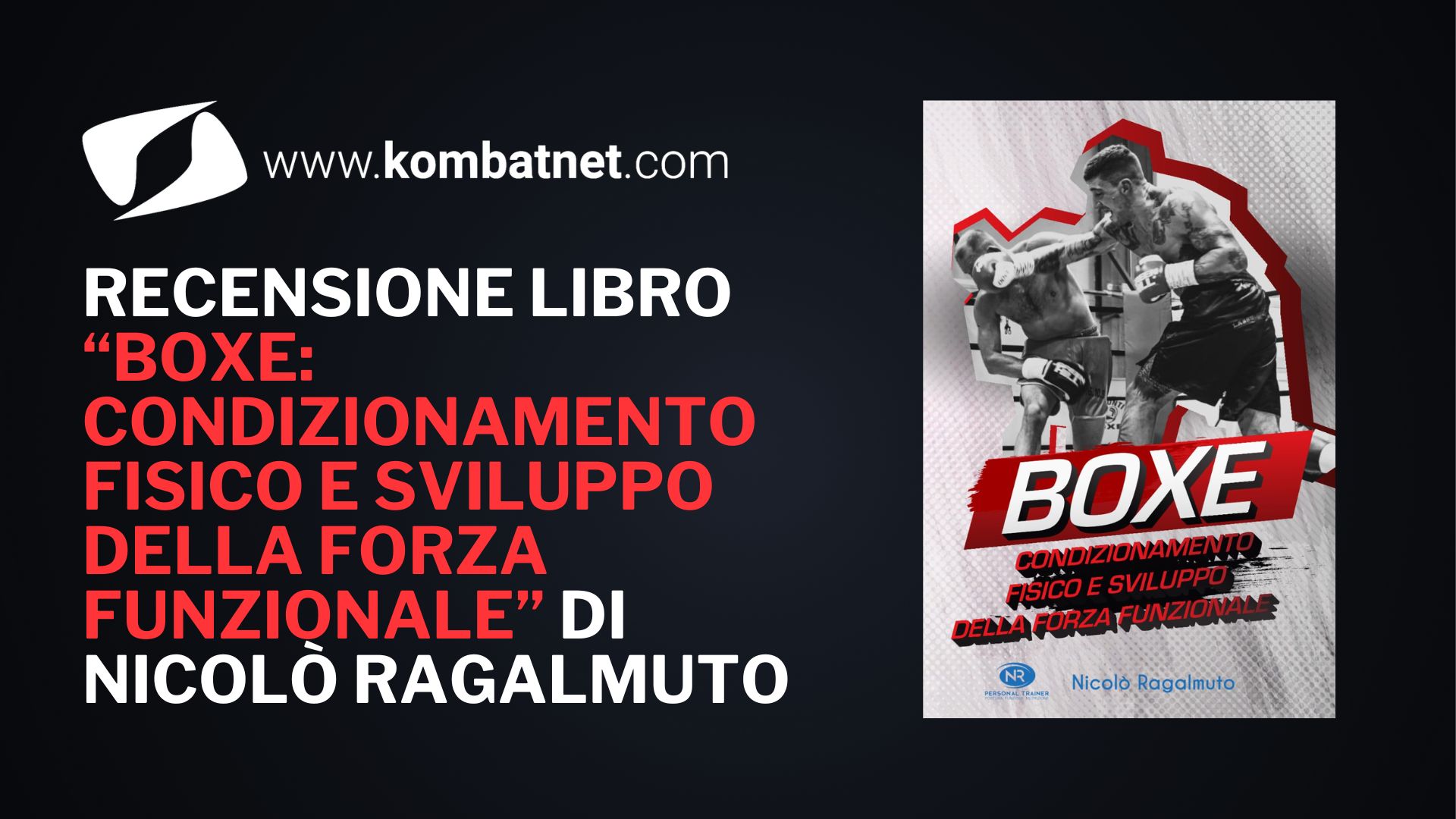 Recensione libro "Boxe Condizionamento Fisico e Sviluppo della Forza Funzionale" di Nicolò Ragalmuto