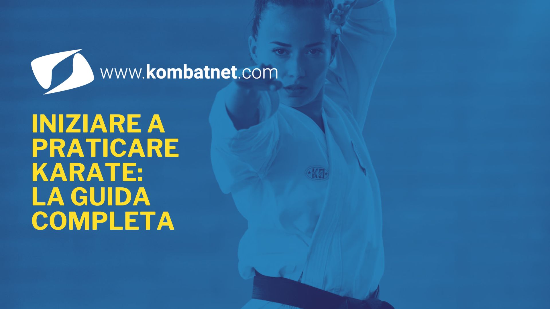 Iniziare a praticare Karate: la guida completa