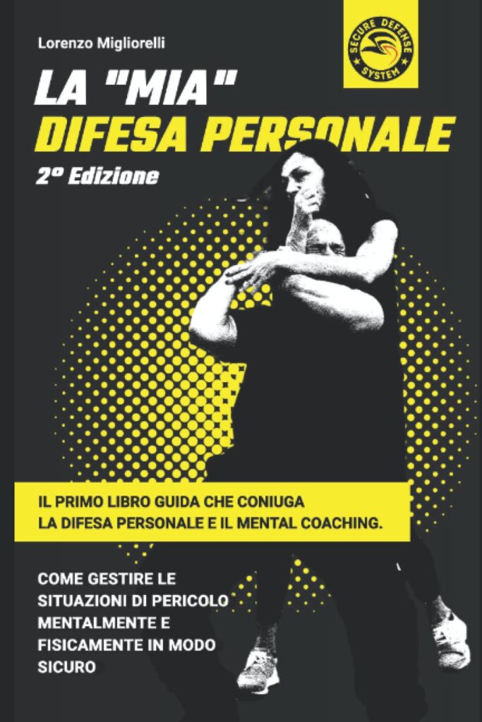 Libro La mia difesa personale Lorenzo Migliorelli - copertina - Kombatnet
