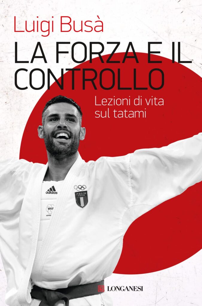 Libro Luigi Busà La forza e il controllo Lezioni di vita sul tatami - Kombatnet