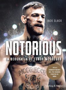 Libro NOTORIUS - La biografia di Conor McGregor - Vita e combattimenti del più grande fighter di MMA - Kombatnet