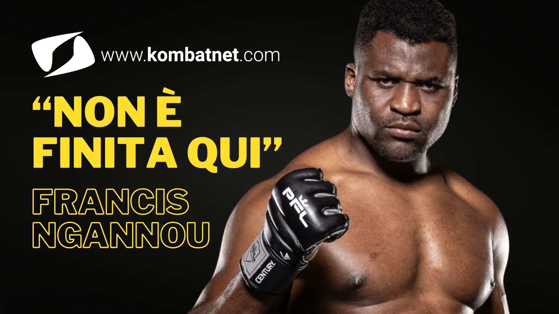 Francis Ngannou: "Non è finita qui". Il campione di MMA non ha chiuso con la boxe