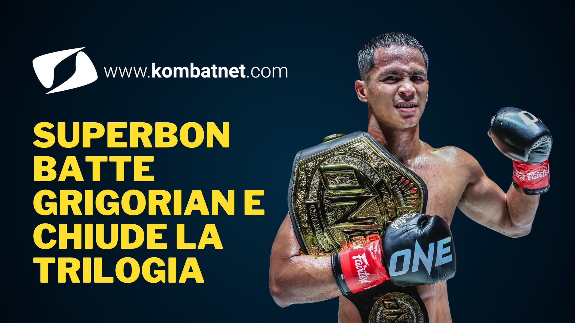 ONE: Superbon batte a fatica Grigorian e chiude vittorioso la trilogia