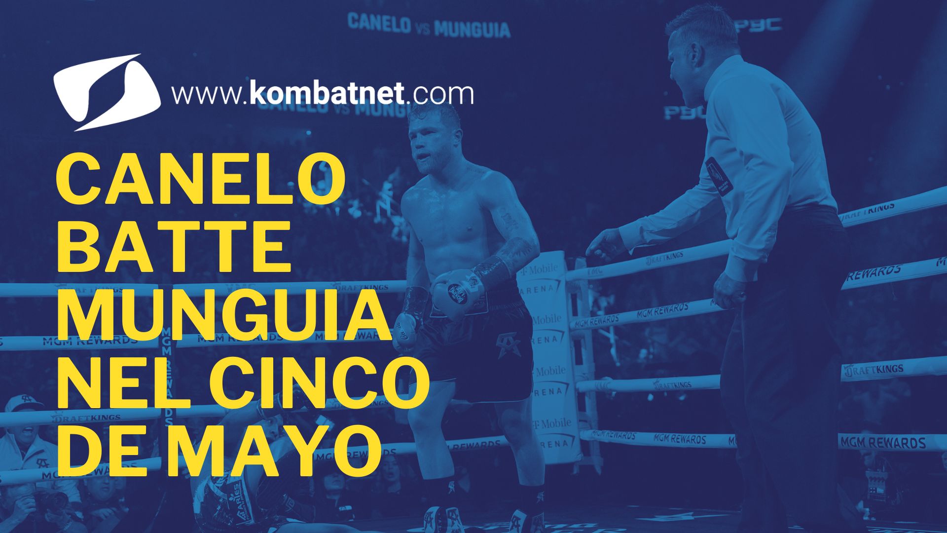 Boxe: Canelo batte Munguia e difende le cinture nel Cinco de Mayo Showdown