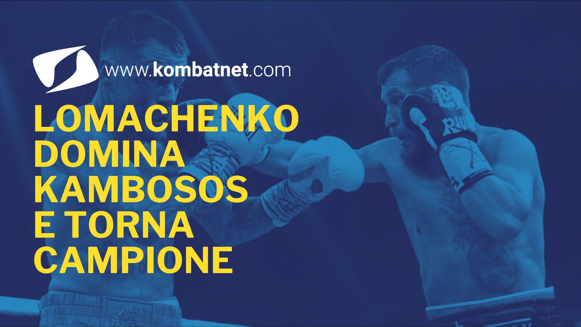 Lomachenko domina Kambosos e torna campione del mondo IBO ed IBF