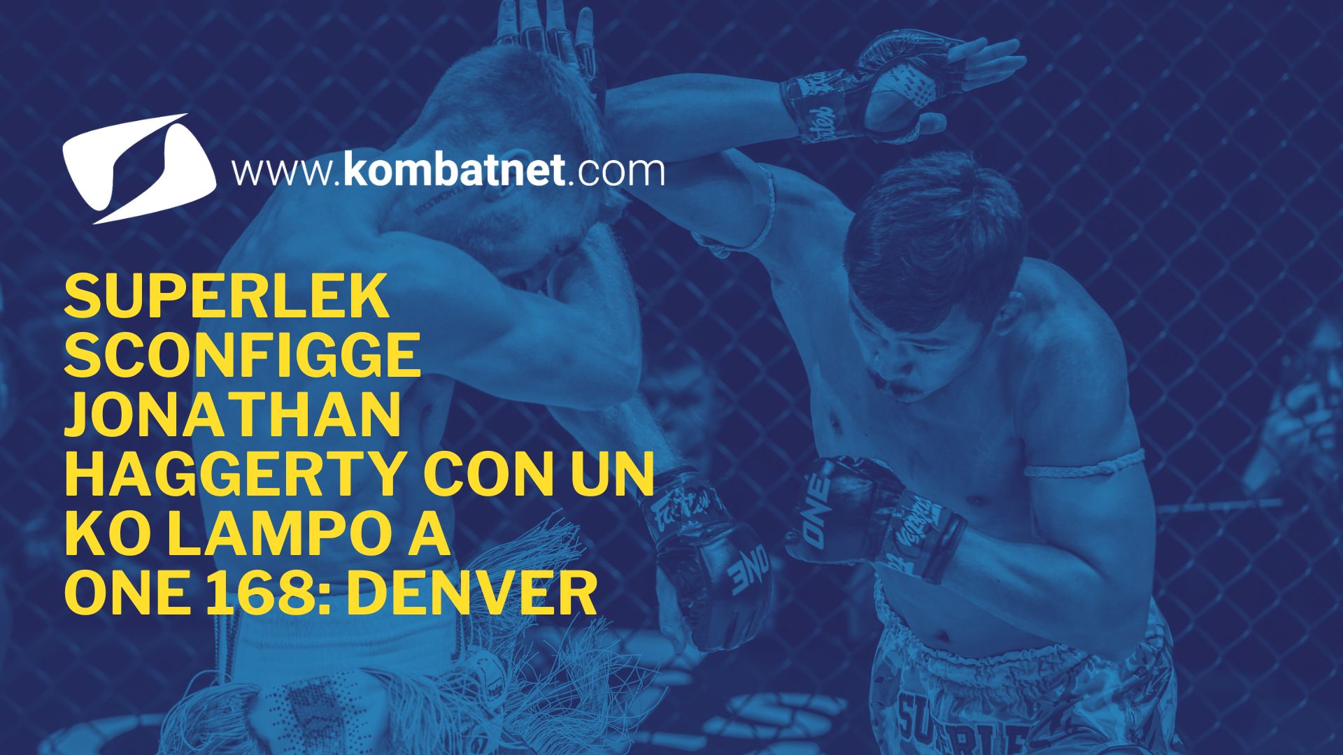 Superlek sconfigge Jonathan Haggerty con un KO lampo a ONE 168: Denver