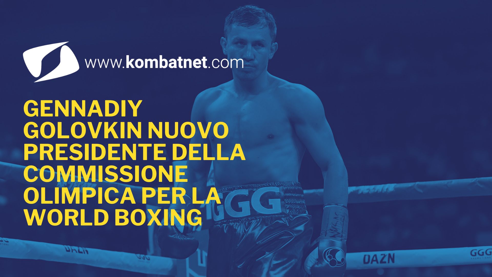 Gennadiy Golovkin è il nuovo presidente della Commissione Olimpica per la World Boxing