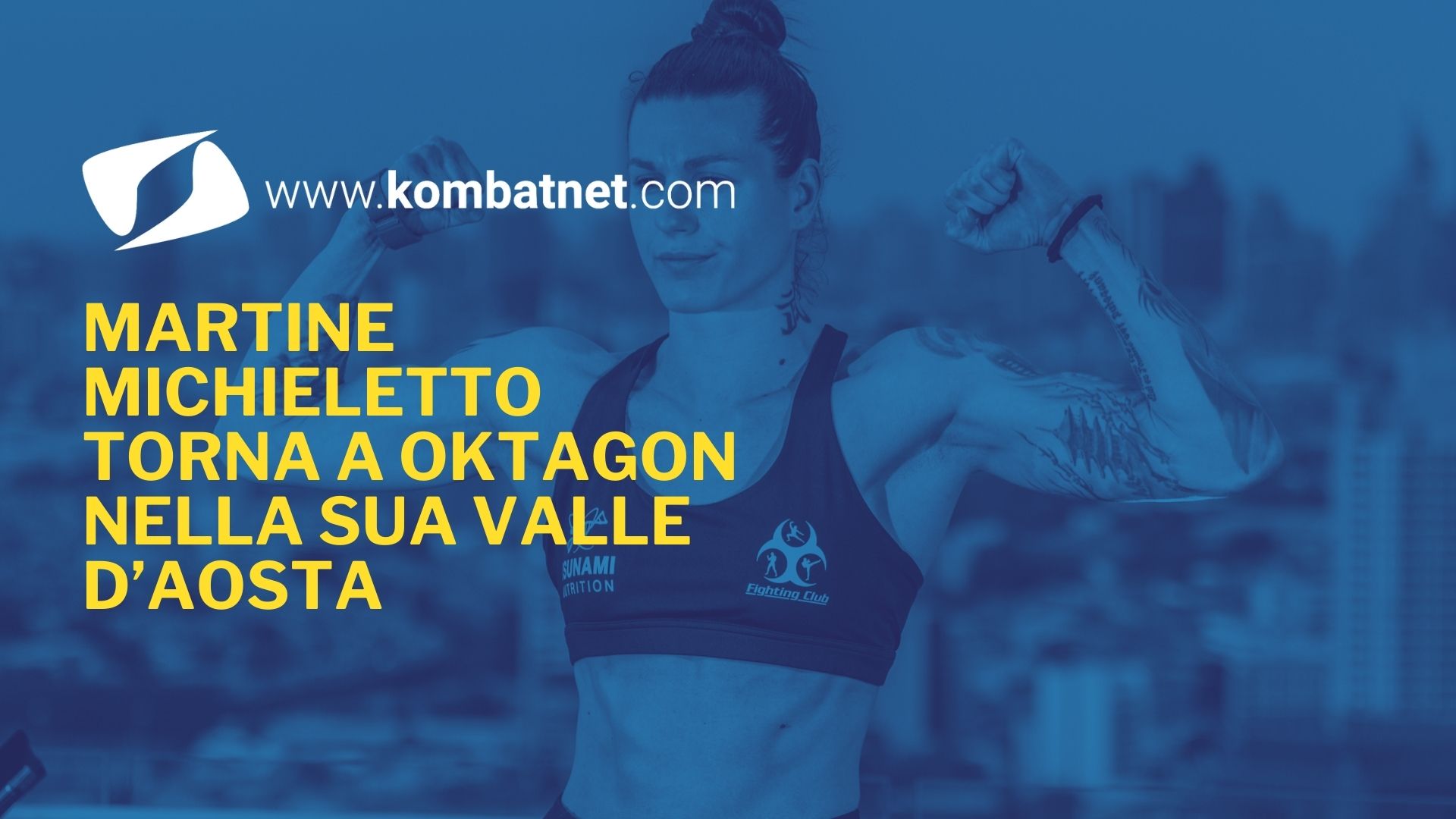 Martine Michieletto torna a Oktagon: il 7 giugno la "Italian Queen" combatterà nella sua Valle d’Aosta