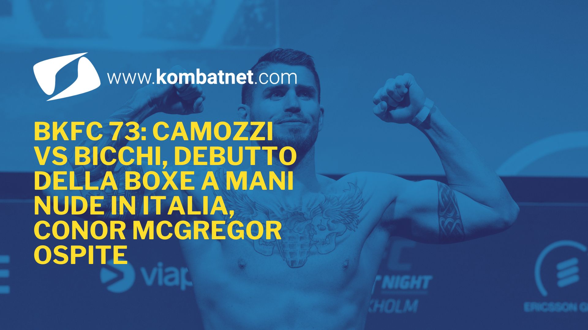 BKFC 73: Camozzi vs Bicchi, debutto della boxe a mani nude in Italia, Conor McGregor ospite