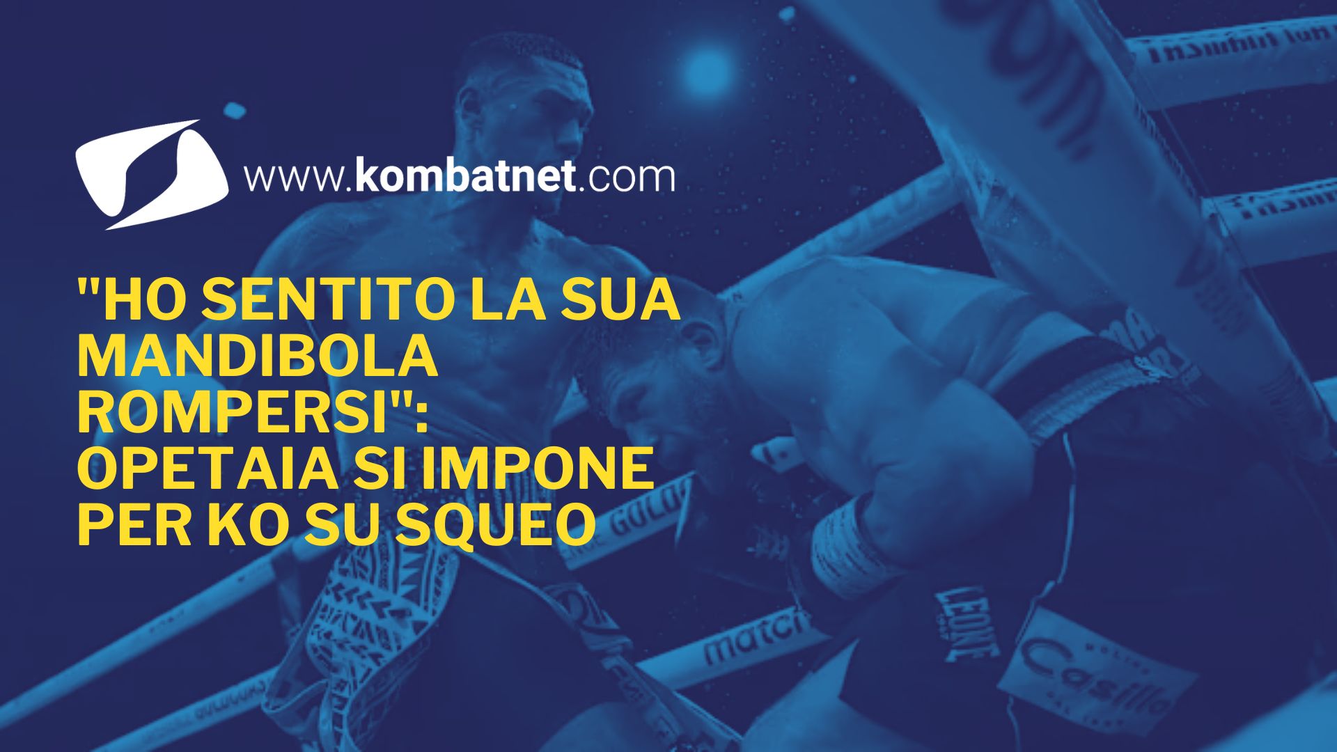 "Ho sentito la sua mandibola rompersi": Opetaia si impone per KO su Squeo