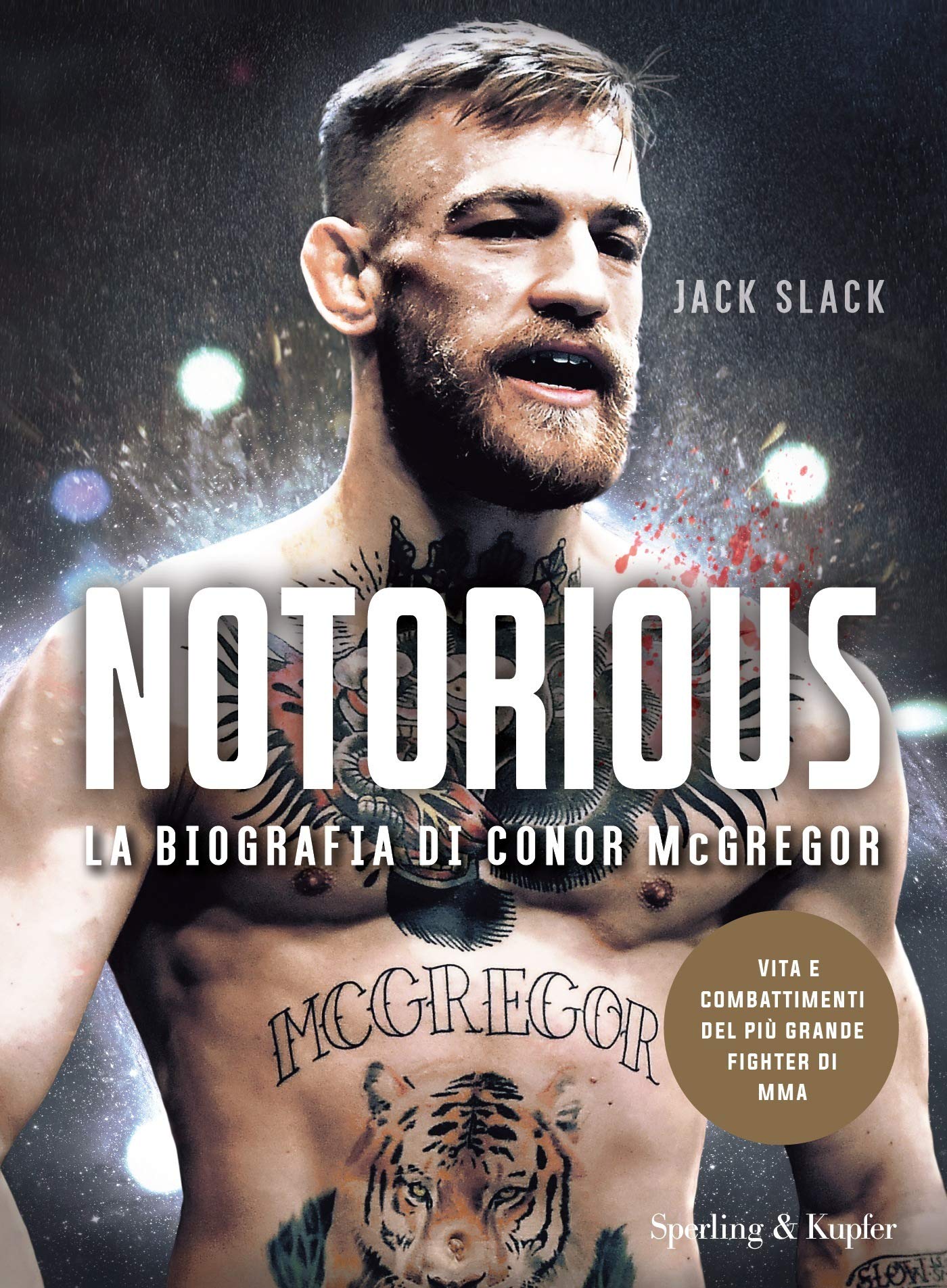 Libro NOTORIUS - La biografia di Conor McGregor - Vita e combattimenti del più grande fighter di MMA - Kombatnet