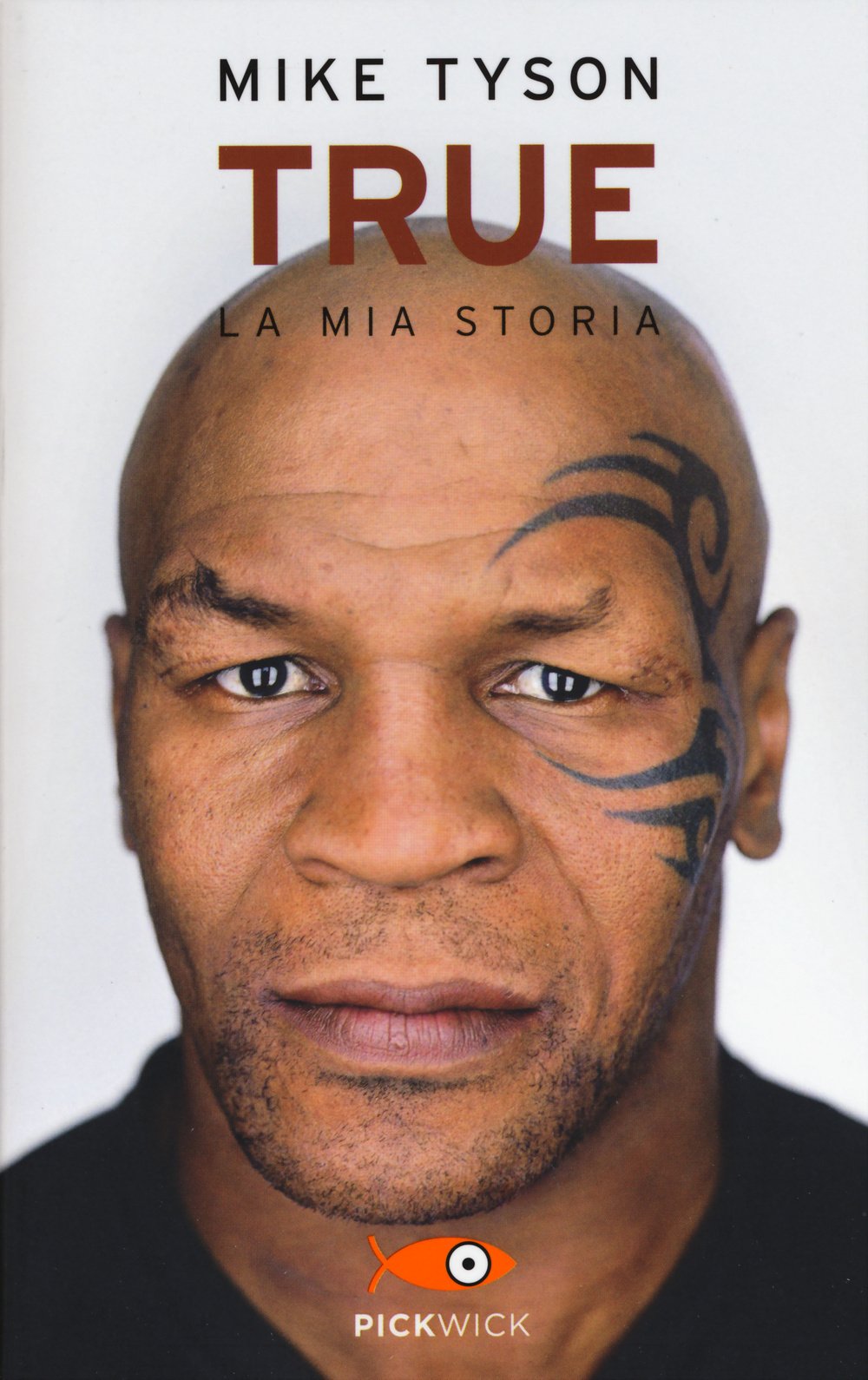 Acquista su Amazon il libro di Mike Tyson True La mia storia - Kombatnet