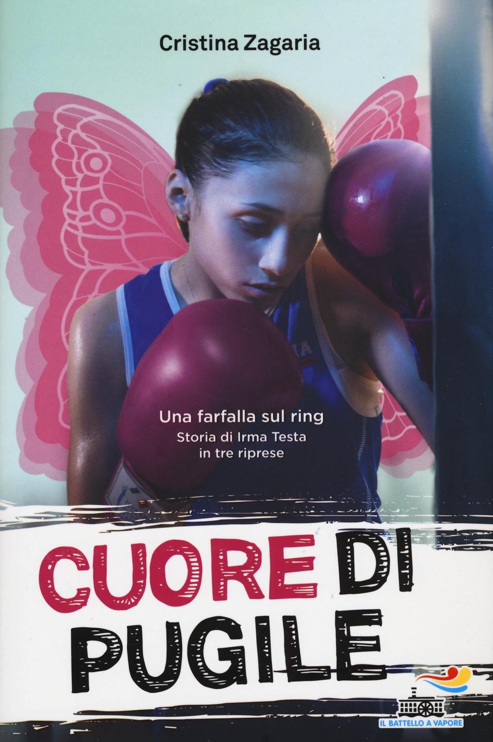Libro Cuore di pugile - Una farfalla sul ring - Storia di Irma Testa in tre riprese - Cristina Zagaria - Kombatnet